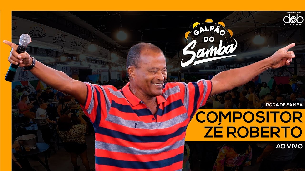 Compositor Zé Roberto no @galpaodosambaoficial - Abr/22