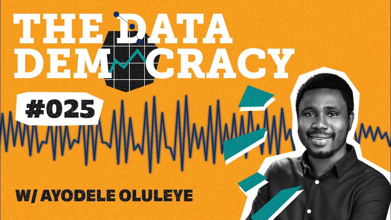 Episode 25 w/ A. Oluleye - The Community Builder: Fostering Data & Dev Across the African Continent