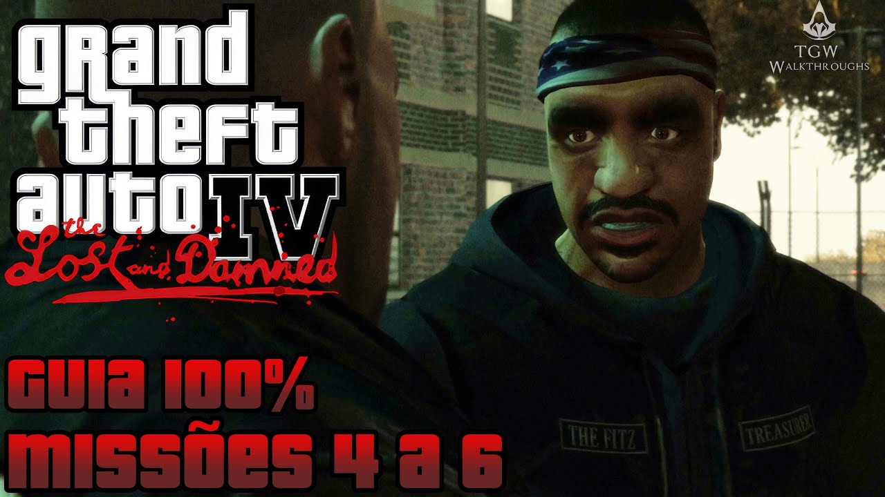Grand Theft Auto IV The Lost and Damned: Missões - 4 a 6 [Guia 100%].