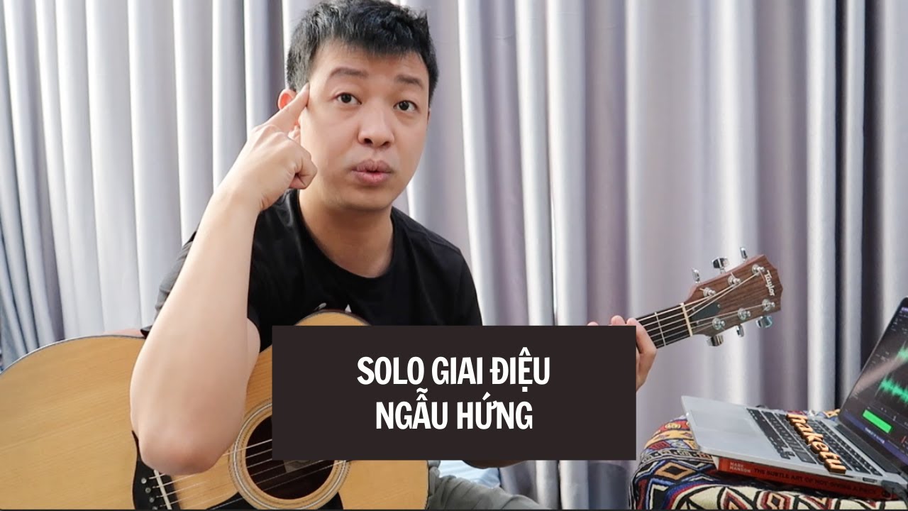 CÔNG THỨC ÂM GIAI ĐỂ NGẪU HỨNG LEAD MỌI BÀI HÁT