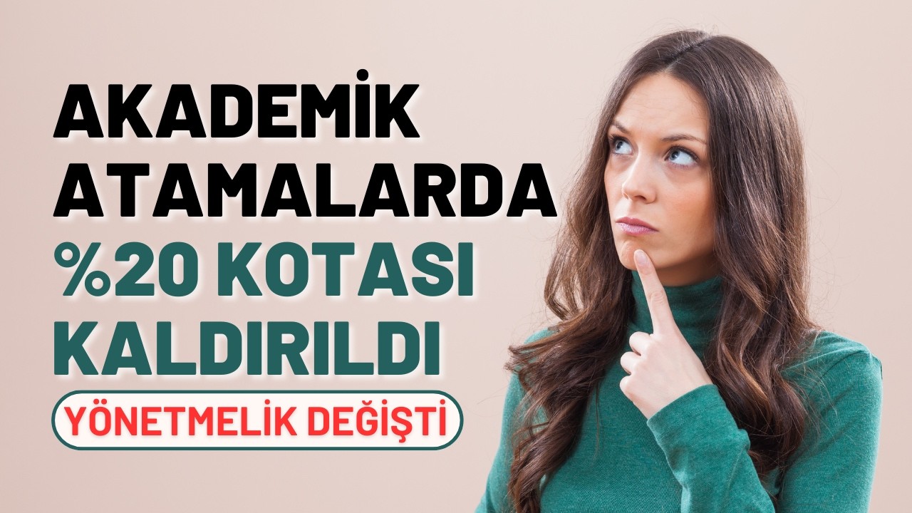 Akademide %20 Kotası Kalktı! | 6 Mart 2026 Y&Ouml;K Y&ouml;netmelik Değişikliği