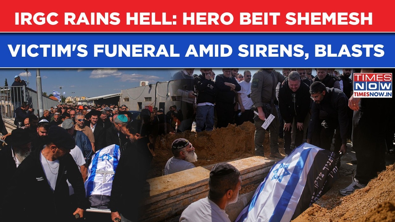 Iran War: IRGC Rains Missile Hell On Beit Shemesh| Hero Victim's Funeral Amid Sirens, Explosions