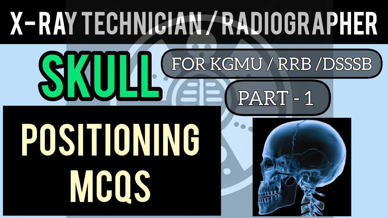 SKULL POSITIONING IMP. 📌MCQS PART - 1 FOR RADIOGRAPHER EXAMS 💯 RRB , DSSSB , KGMU , AIIMS CRE...