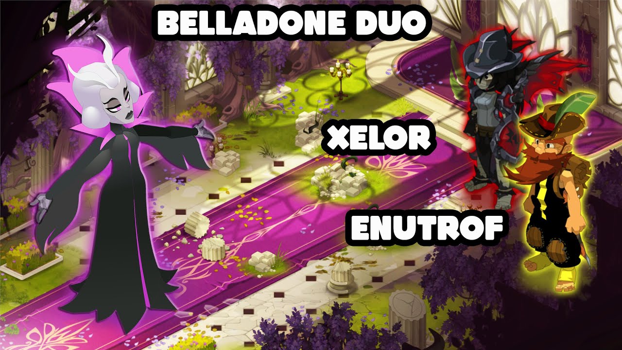 Chambre des Maléfices - Duo - Belladone VS Xélor/Enutrof