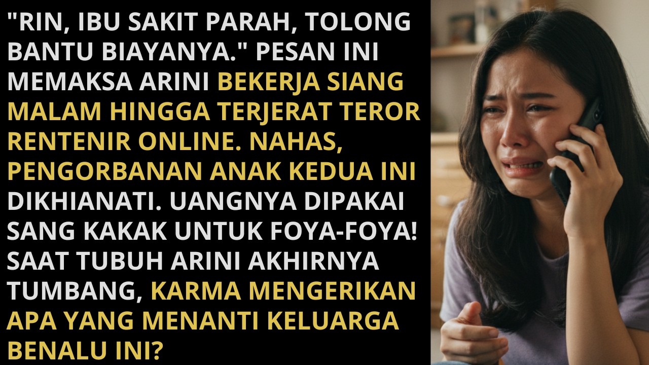 Anak Kedua Berjuang di Perantauan, Ternyata Hanya Dijadikan Mesin Uang Kakaknya! (Bikin Nangis)