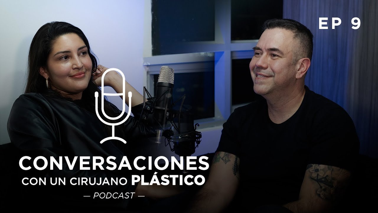 SEXO Y CIRUGÍA PLÁSTICA: HABLEMOS CLARO | EP 9 - CONVERSACIONES CON UN CIRUJANO PLÁSTICO