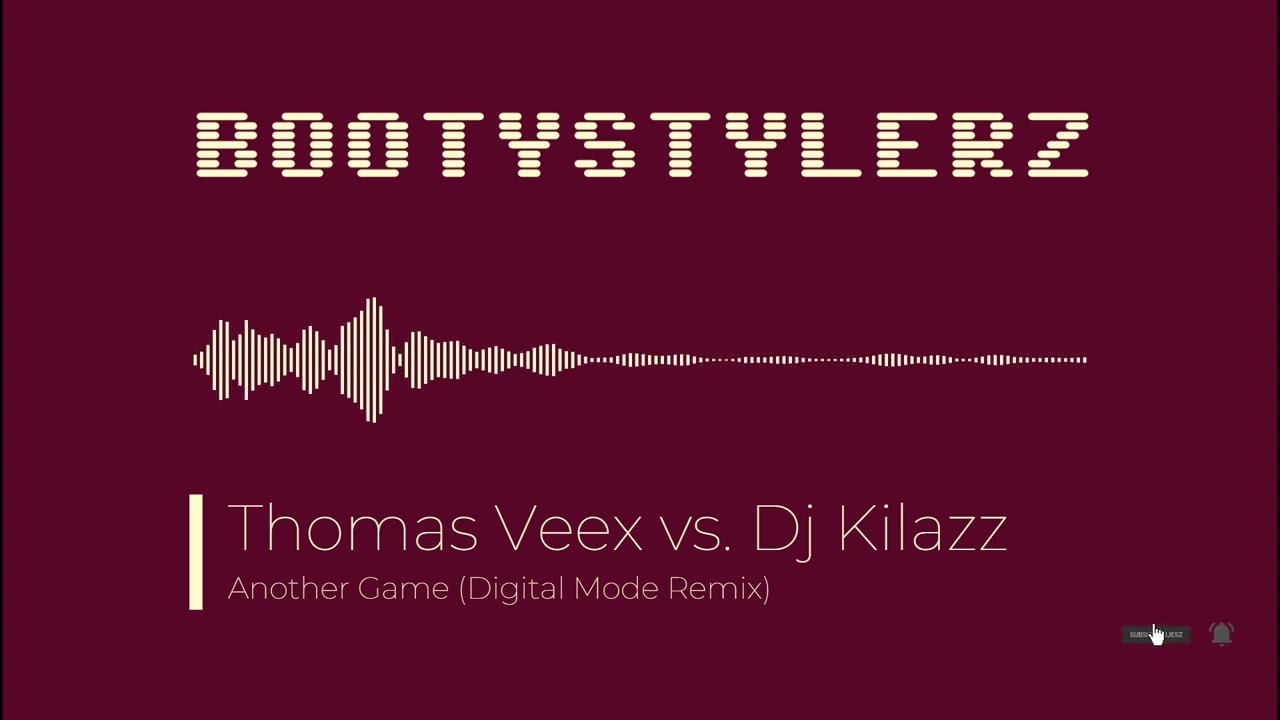 Thomas Veex vs. Dj Kilazz - Another Game (Digital Mode Remix)