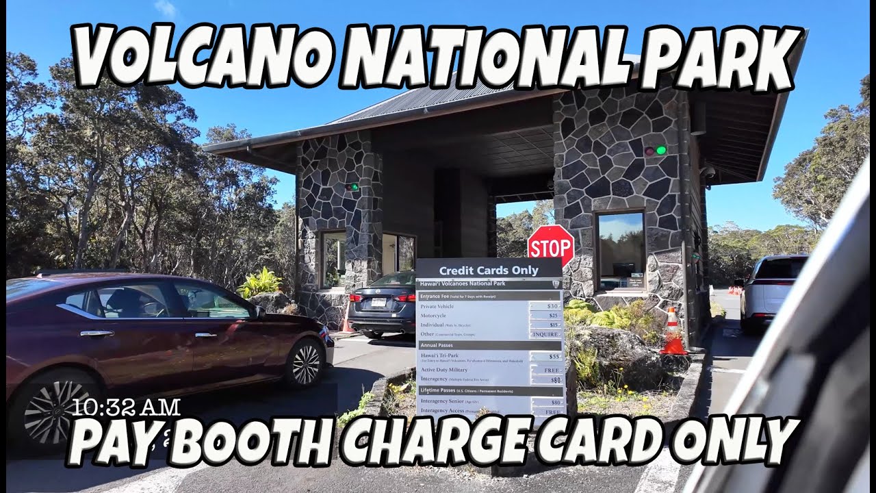 Volcano National Park Pay Booth Charge Card Only | Visitor Center December 22, 2024