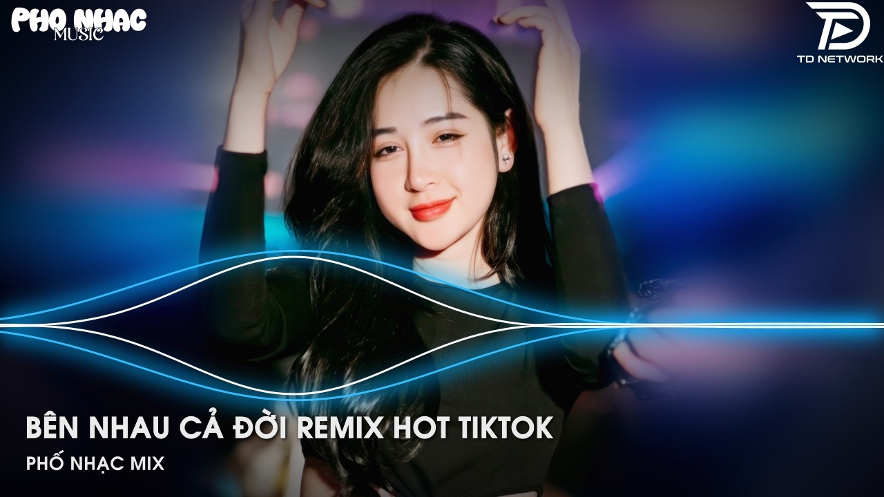 Em Sẽ Theo Anh Về Thế Giới Yên Bình Remix 2026 💖 Bên Nhau Cả Đời | Nhạc Hot Trend TikTok