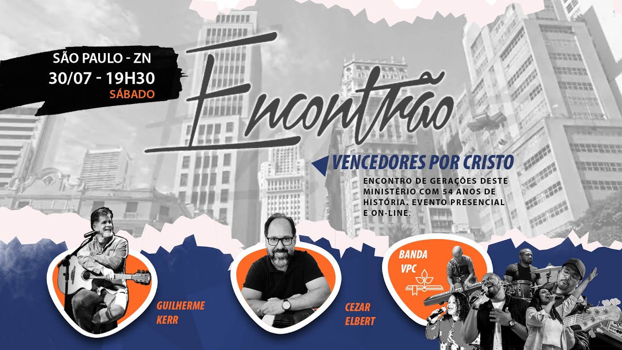 LIVE - ENCONTRÃO VENCEDORES POR CRISTO | 30/07  GUILHERME KERR & CEZAR ELBERT