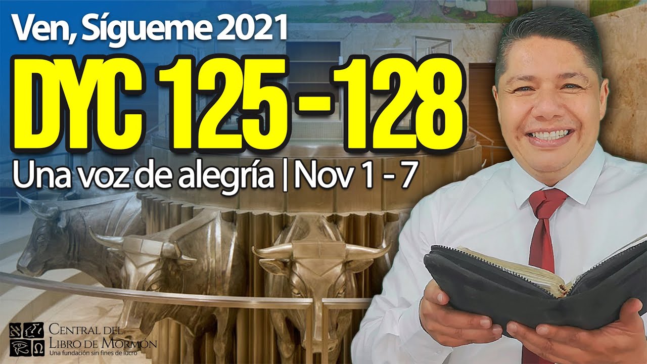 VEN, SÍGUEME 2021 con Walter Posada | Doctrina y Convenios 125 -128 | Una voz de alegría