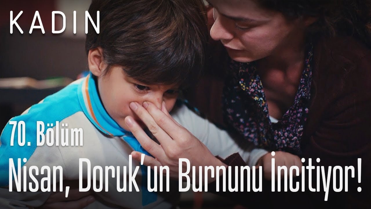 Nisan, Doruk'un burnunu incitiyor! - Kadın 70. B&ouml;l&uuml;m