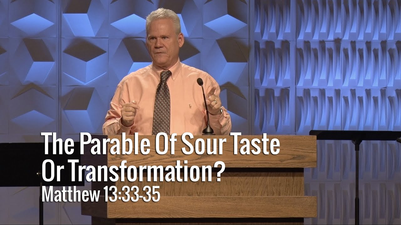 Matthew 13:33-35, The Parable Of Sour Taste Or Transformation?