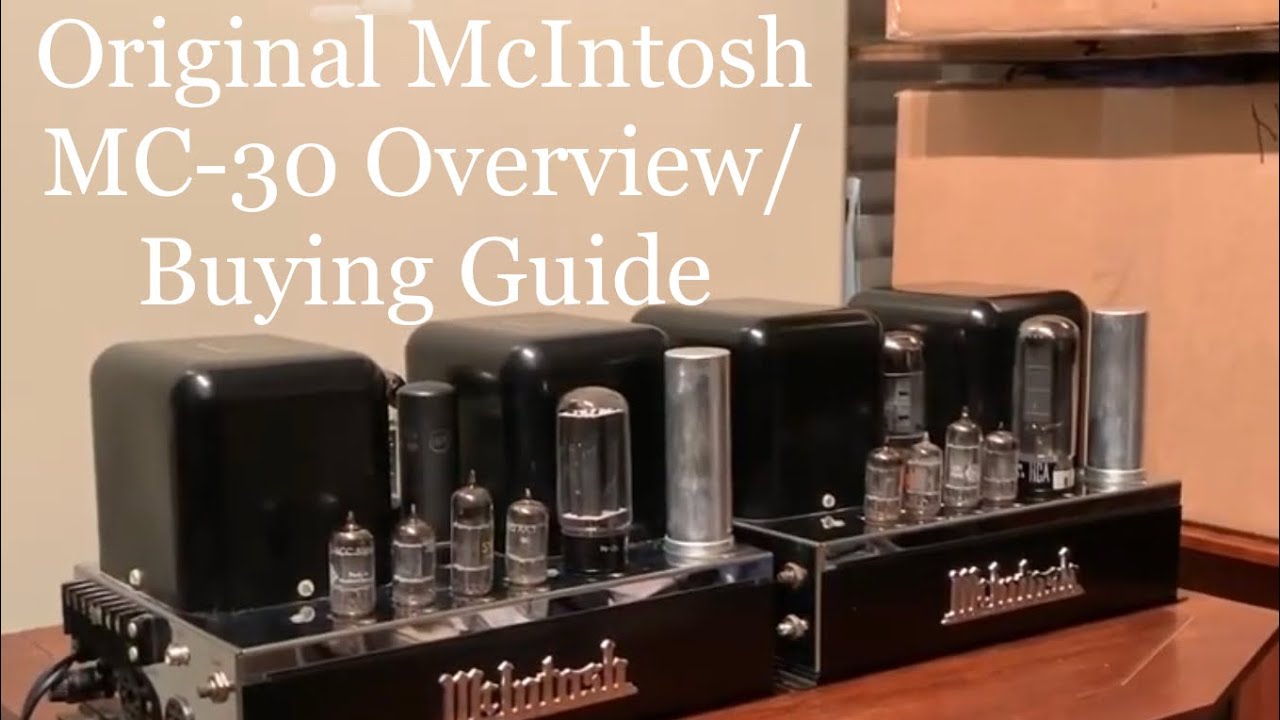 McIntosh MC-30 Tube Amplifier Overview (Pre MC-275 or MC-240)
