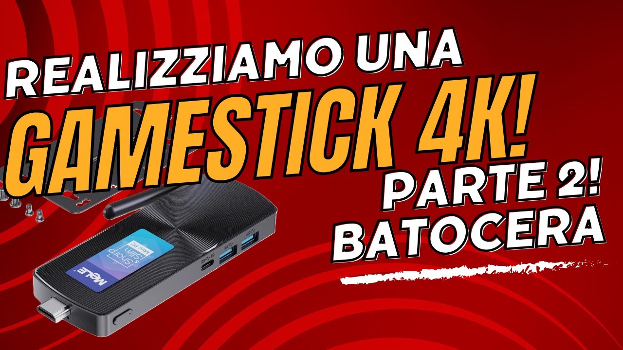 Realizziamo insieme una GameStick 4K - Parte 2! Batocera