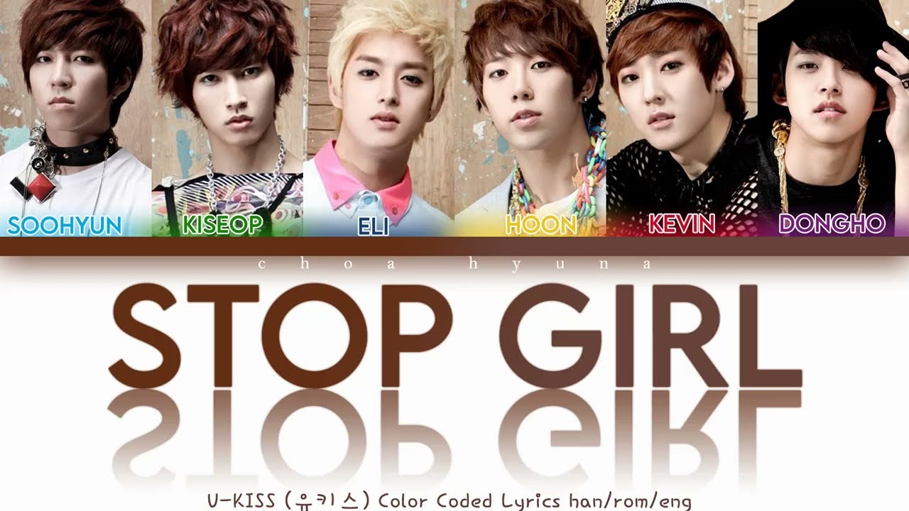U-KISS (유키스) – Stop Girl (COLOR CODED LYRICS HAN/ROM/ENG)