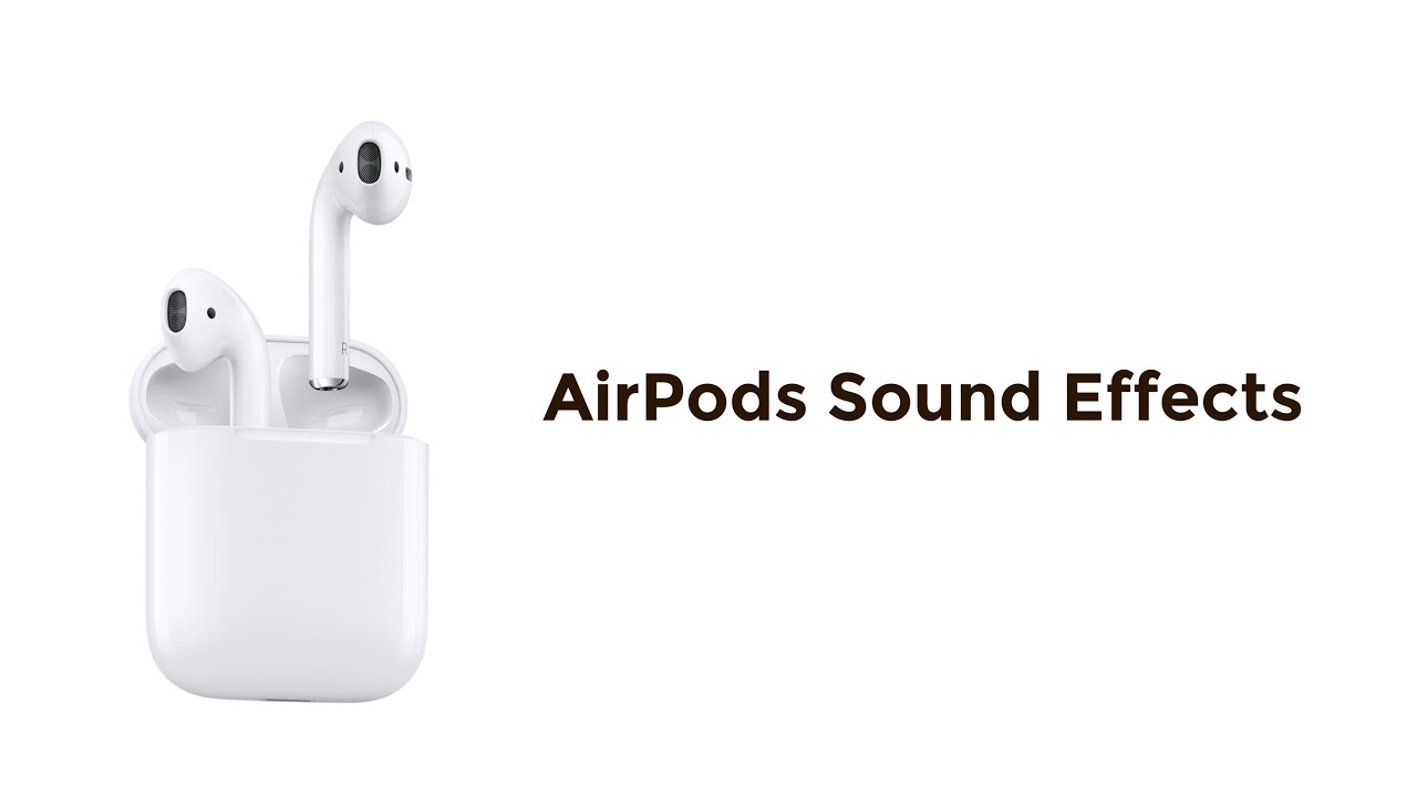 AirPods Sound Effects