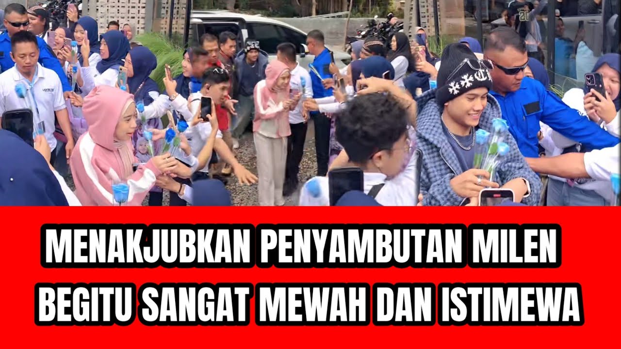 MENAKJUBKAN! PENYAMBUTAN MILEN BEGITU MEWAH DAN ISTIMEWA