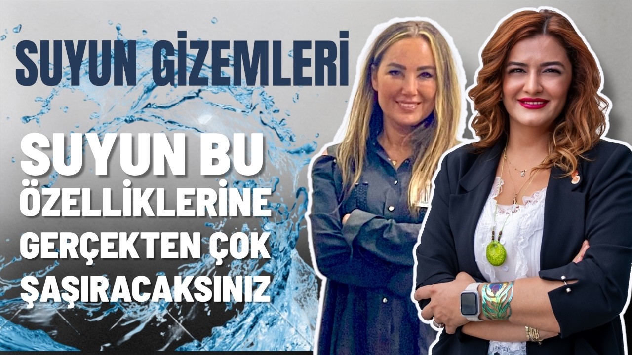 SUYUN BİLİNMEYEN GİZEMLERİ - NESLİHAN KOÇ ÇAPAR - BURÇAK ALPARSLAN