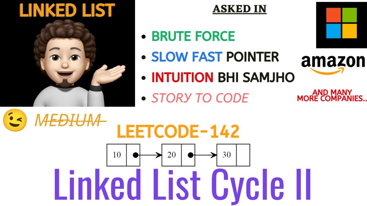 Linked List Cycle II | Complete Intuition | Leetcode - 142 | Amazon | Microsoft