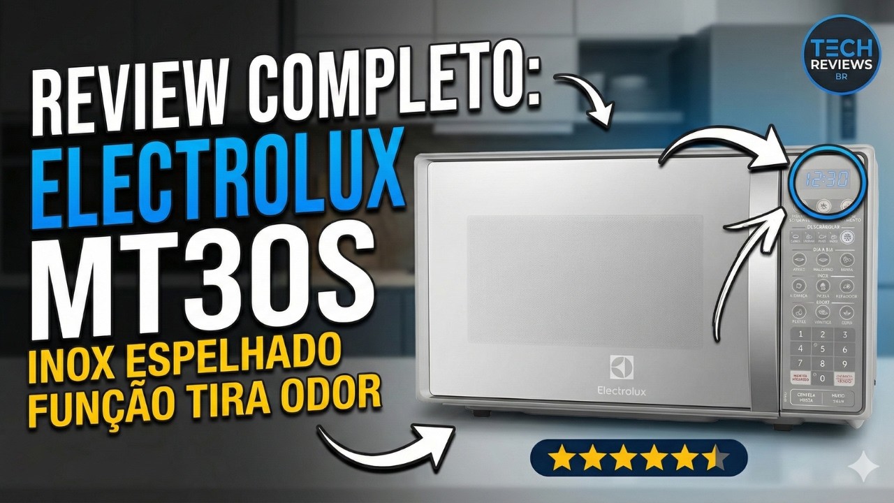 MICROONDAS ELECTROLUX MT30S VALE A PENA ? Review Completo do Inox Espelhado 20L + Função Tira Odor!