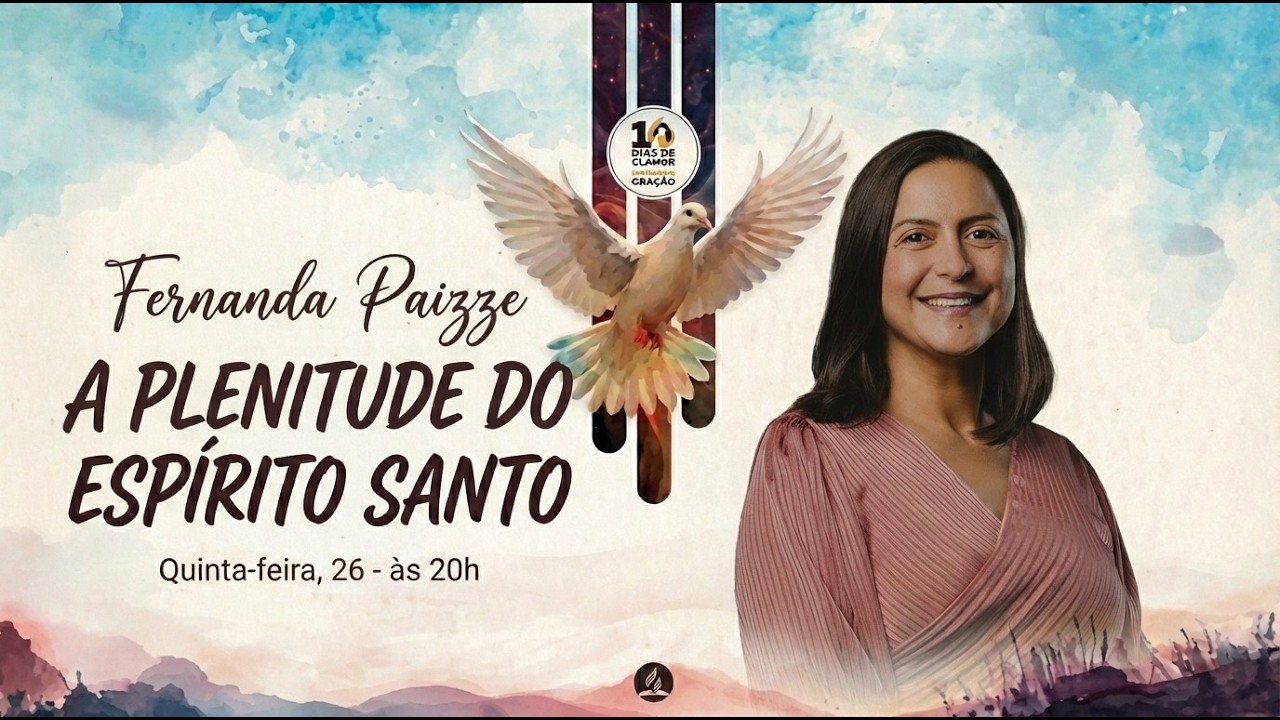 O Espírito Santo e o Tempo do Fim  - Fernanda Piazzi - 26/02/2026