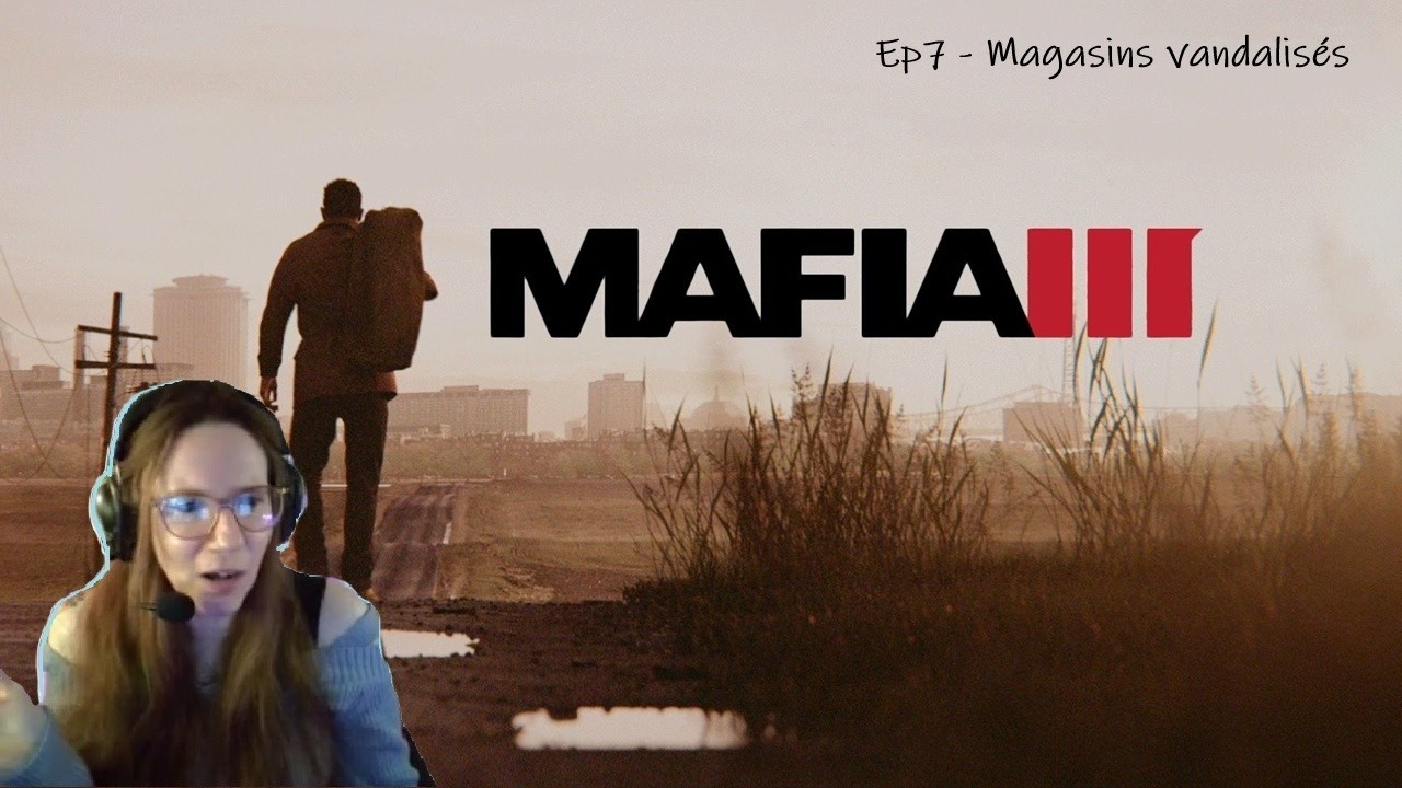 Mafia III ep7 - Magasins vandalisés