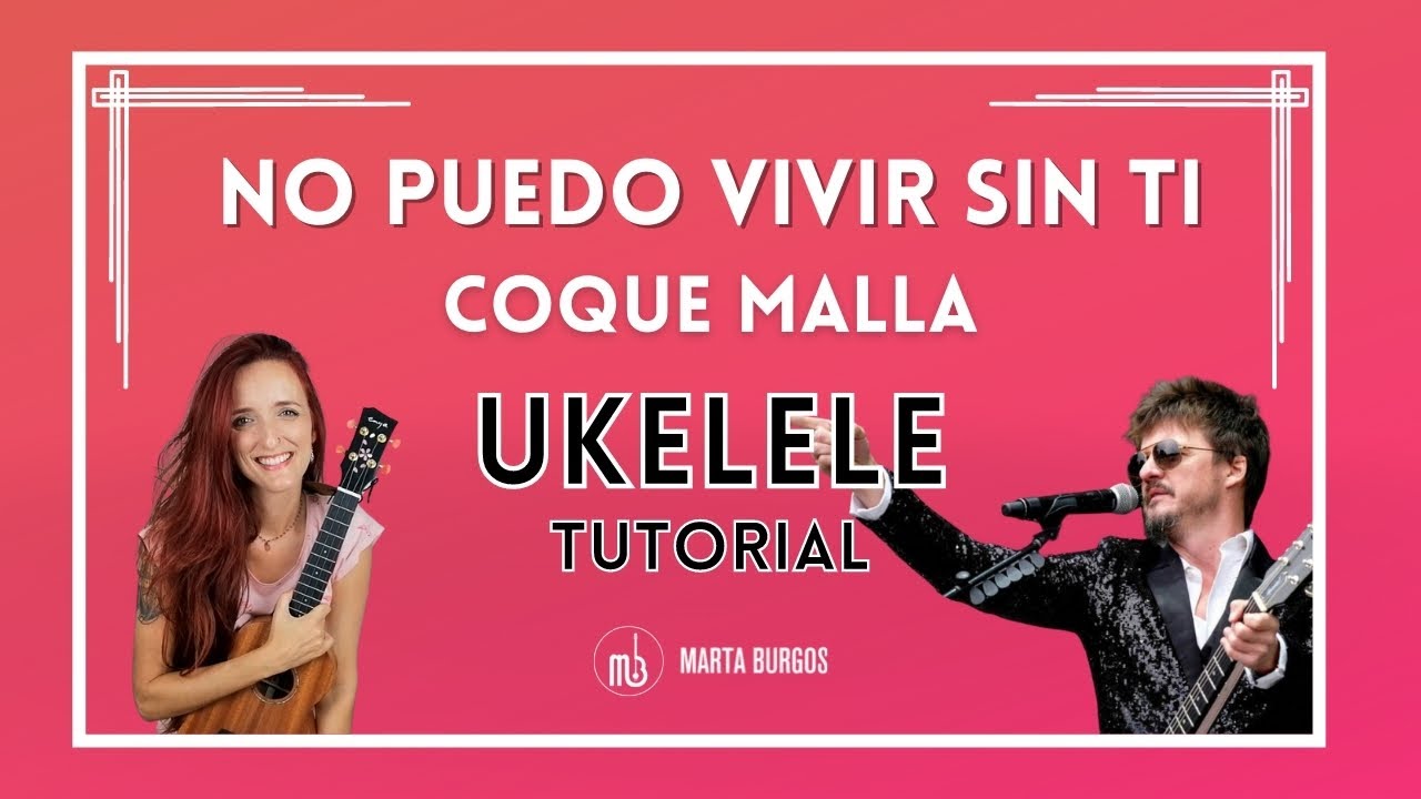 NO PUEDO VIVIR SIN TI😍Coque Malla | UKELELE TUTORIAL