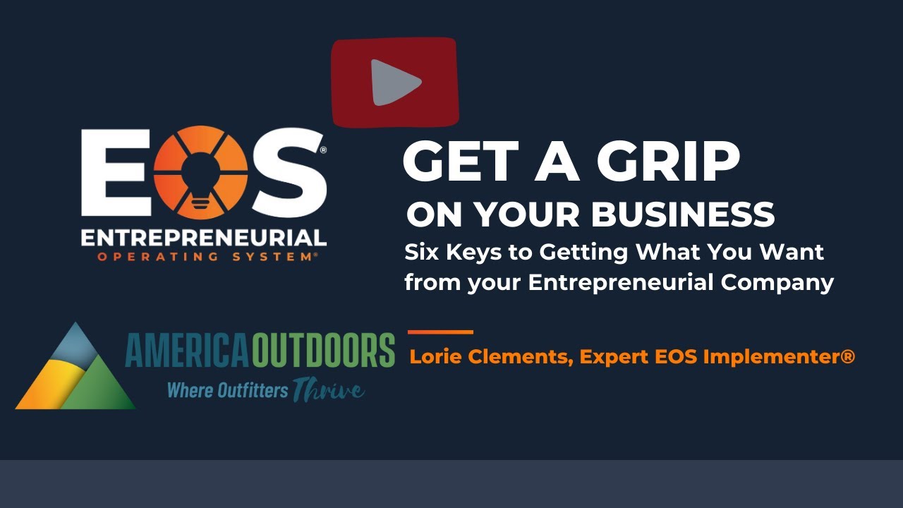 Get a Grip on Your Business: Six Keys to Getting What You Want from your Entrepreneurial Company