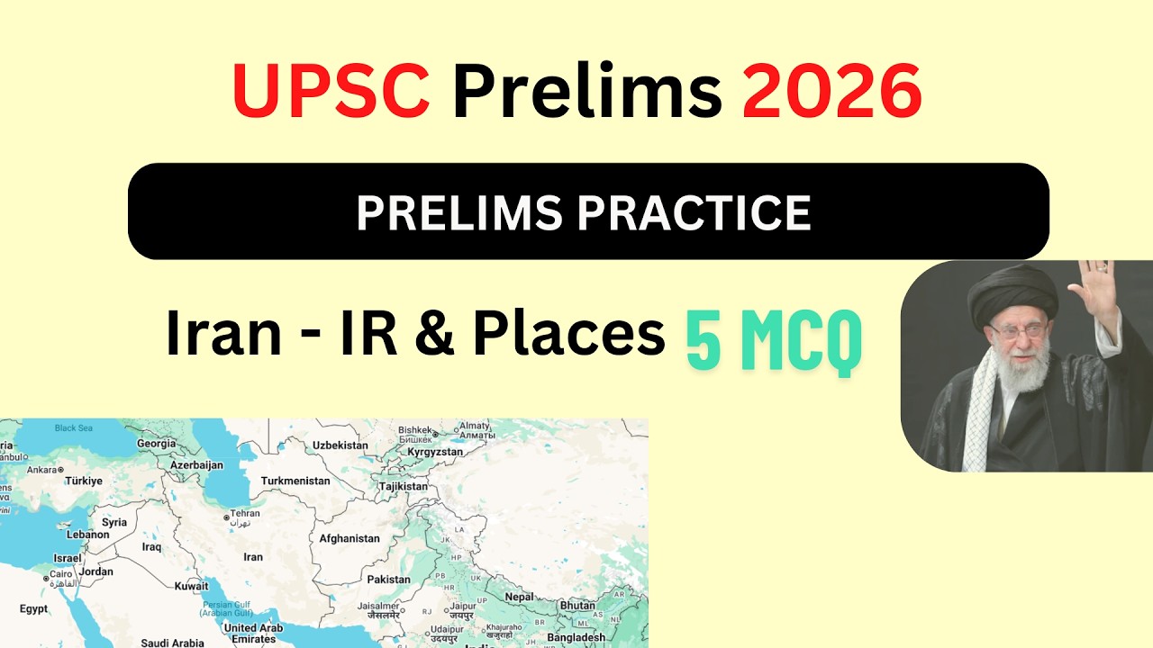 Iran related IR & Places Questions | IR topics prelims | Prelims Practice | UPSC Prelims 2026
