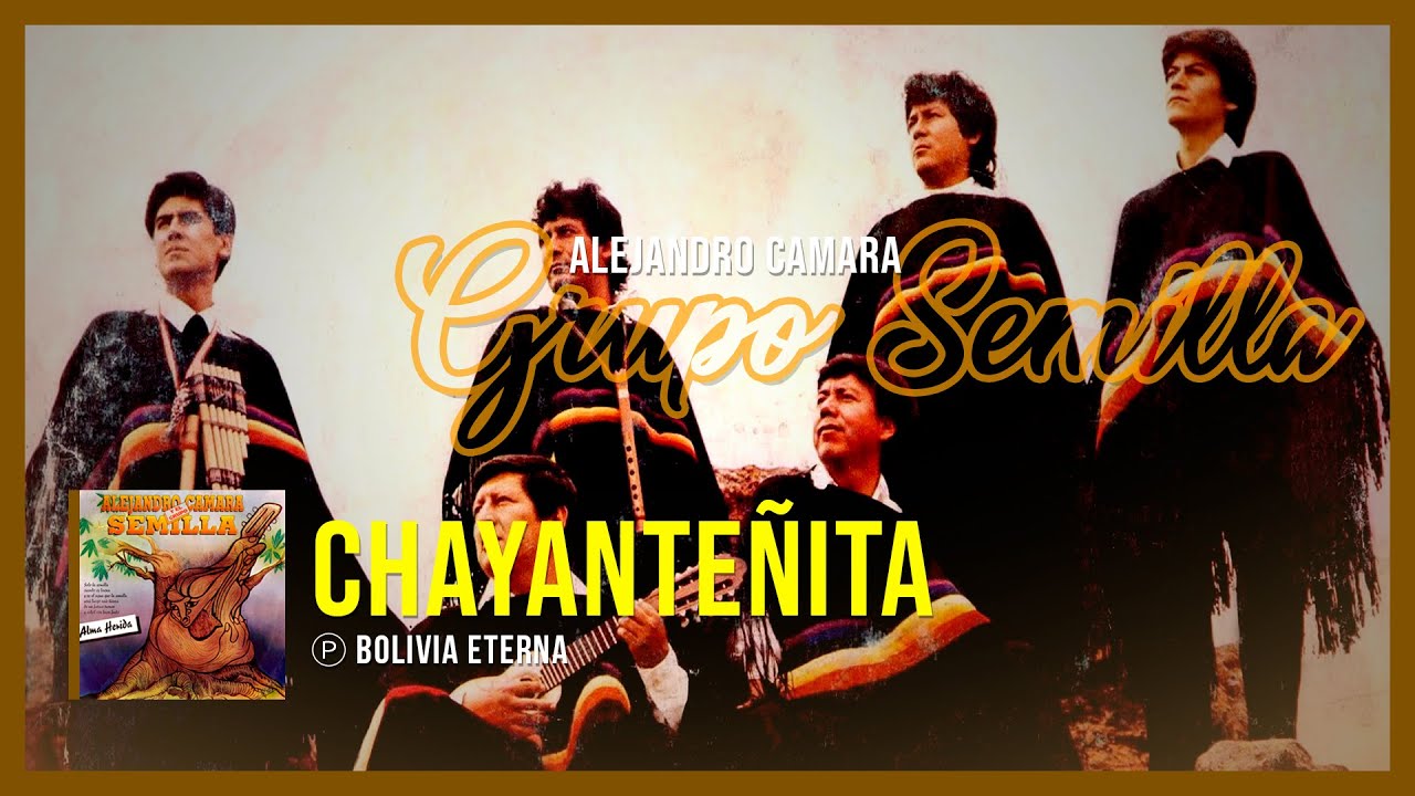 ALEJANDRO CAMARA Y EL GRUPO SEMILLA - CHAYANTEÑITA