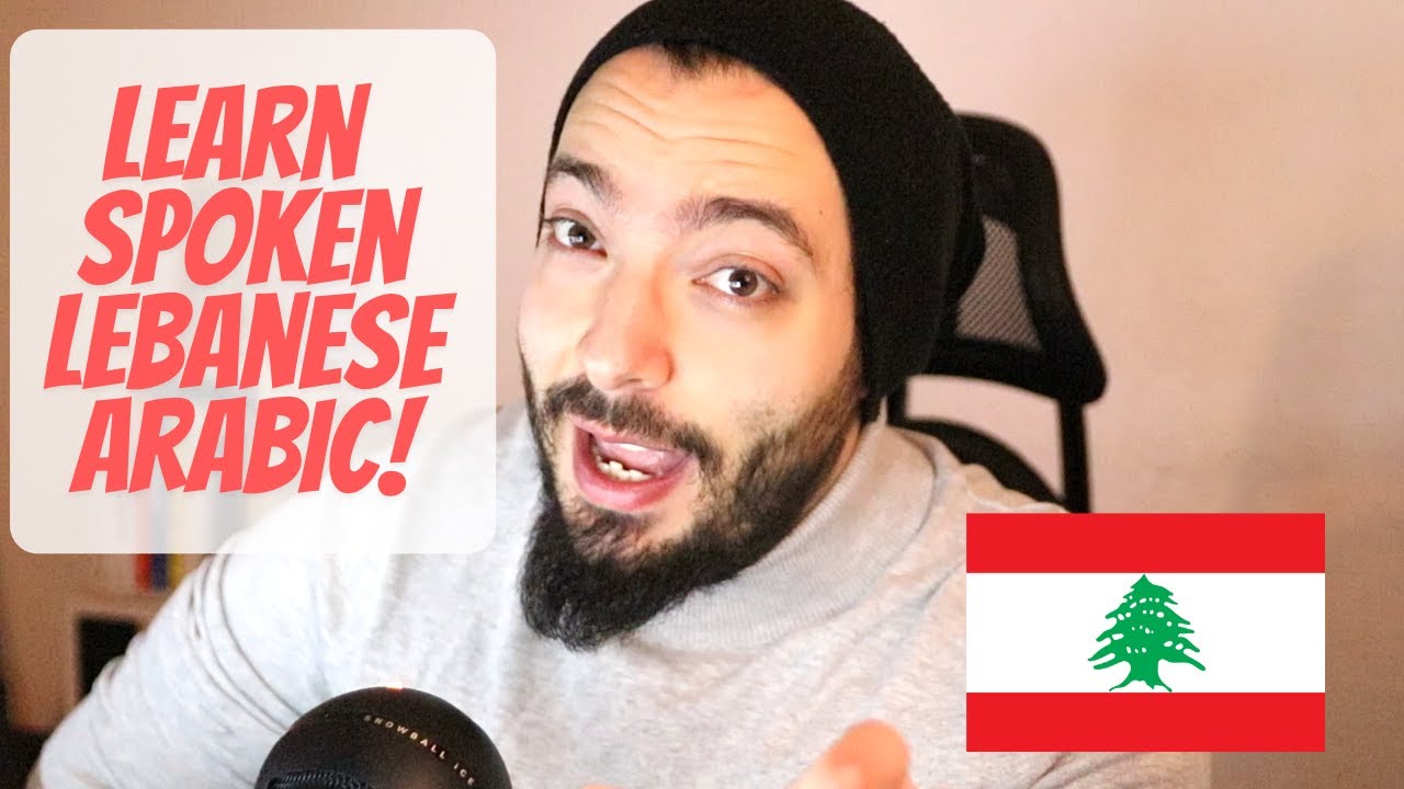 Learning Lebanese Arabic Has Never Been Easier | Top Tips to Learn Lebanese Arabic