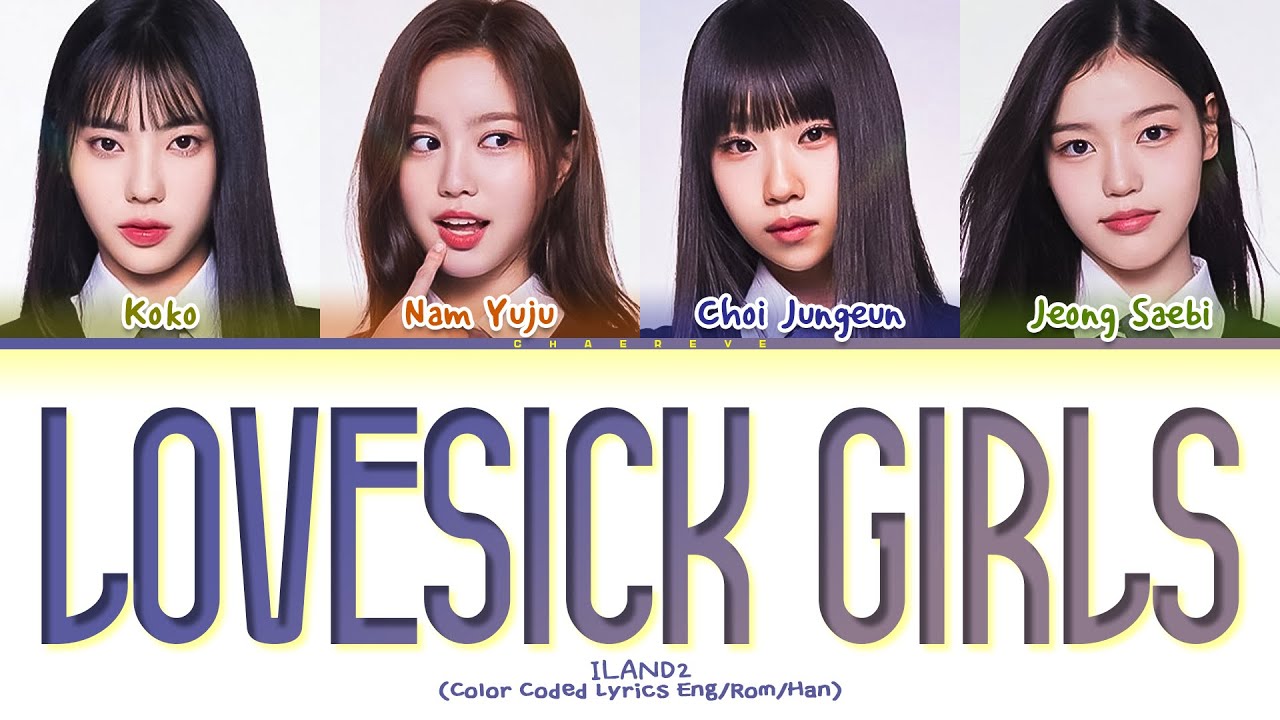 I-LAND2 Lovesick Girls (by BLACKPINK) Lyrics (Color Coded Lyrics)