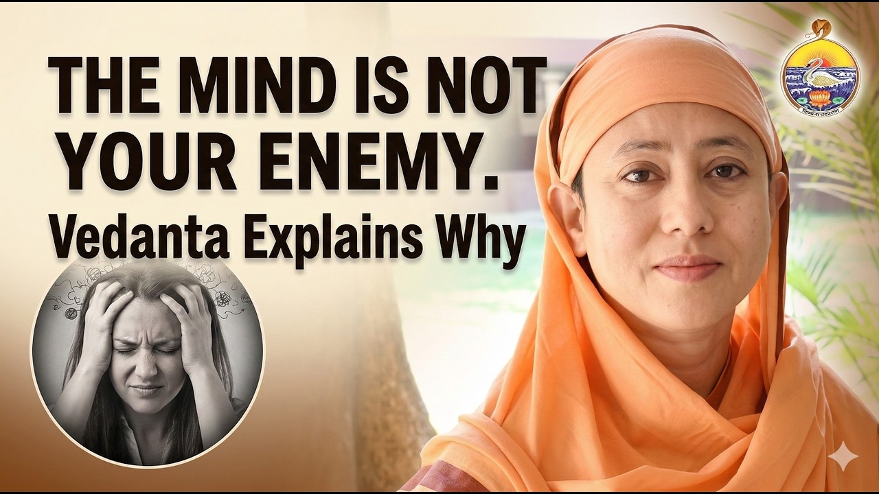 The Mind Is Not Your Enemy – Vedanta Explains Why | Pravrajika Divyanandaprana