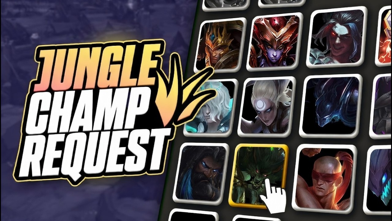 JUNGLE champ REQUEST #14