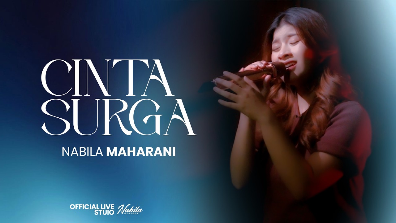 Cinta Surga  - Tri Suaka Ft. Nabila Maharani | By  Nabila Maharani (Official Live Studio)