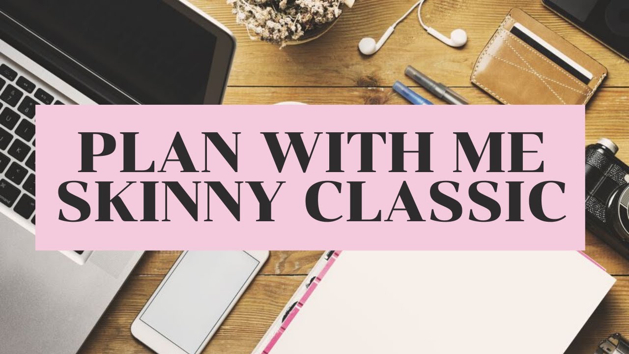 Skinny Classic Plan with Me!