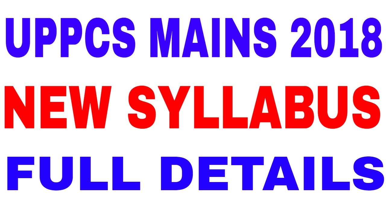 UPPSC 2018 new pattern new syllabus strategy mains 2018