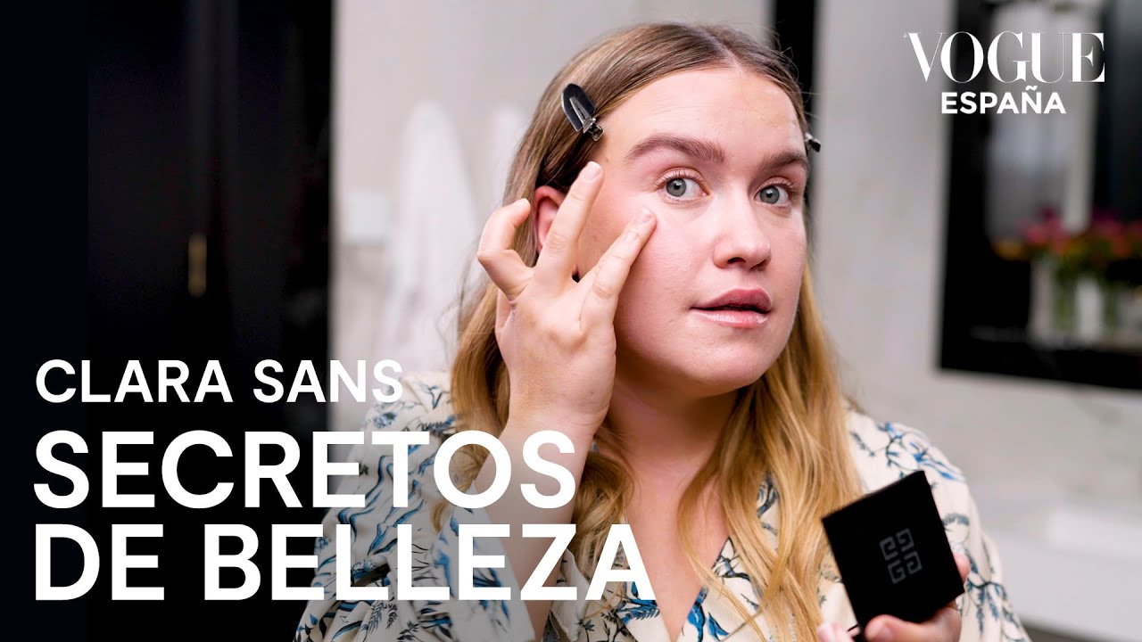 Clara Sans ('Cardo'): maquillaje luminoso para pieles sensibles | Secretos de Belleza | VOGUE Espa&ntilde;a