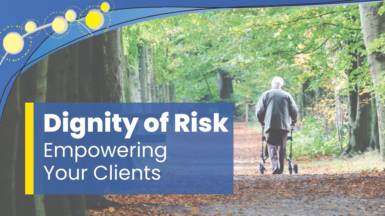 Dignity of Risk in Aged Care | Balancing Your Duty of Care with Their Dignity of Risk