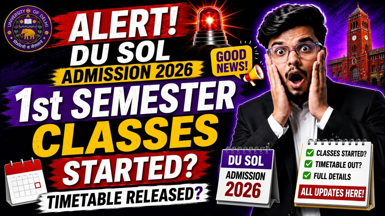 🚨Alert! DU SOL Admission 2026: 1st Semester Classes Started? | Timetable Released?