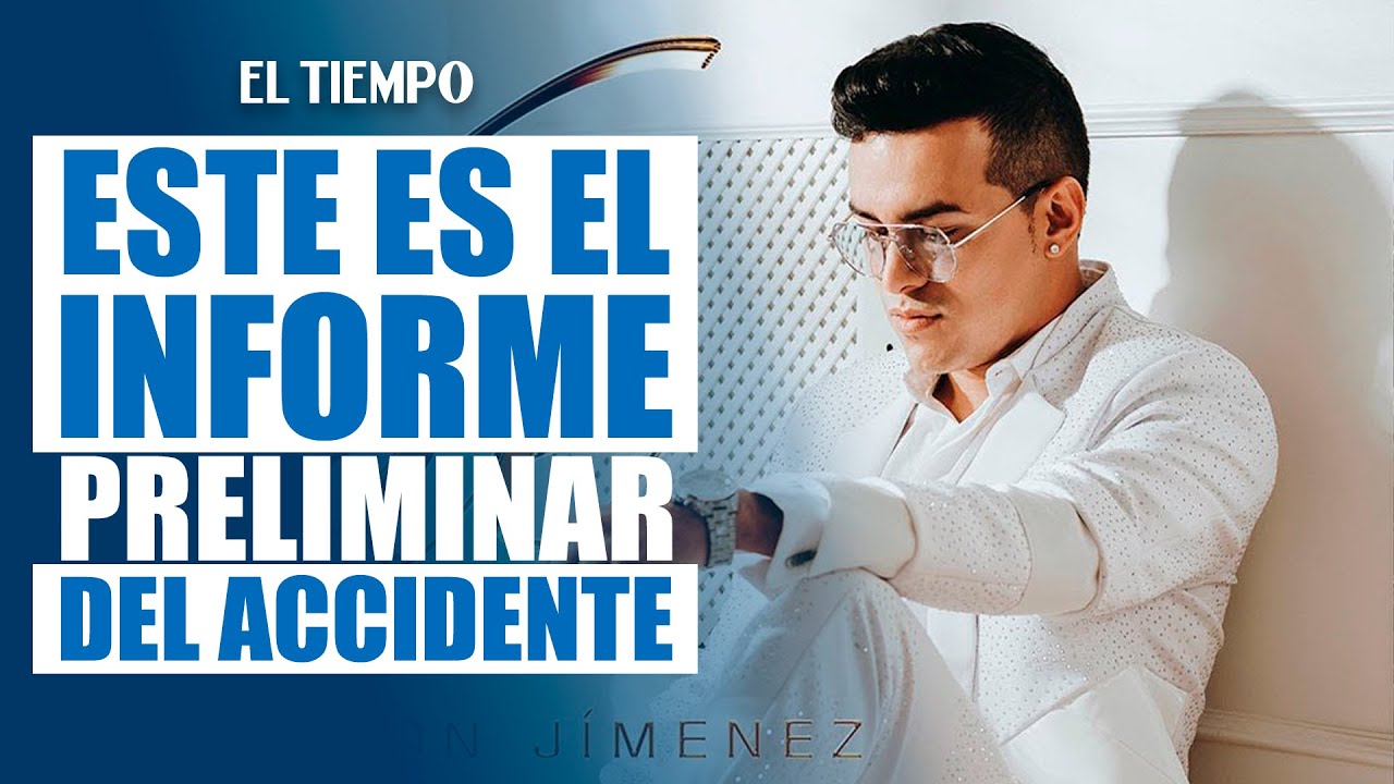 Revelan informe preliminar del accidente a&eacute;reo de Yeison Jim&eacute;nez | EL TIEMPO