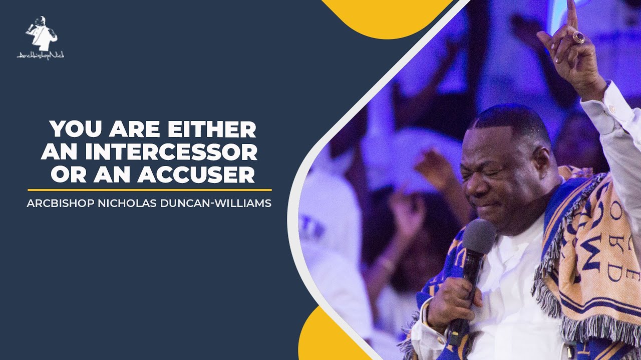 YOU ARE EITHER AN INTERCESSOR OR AN ACCUSER