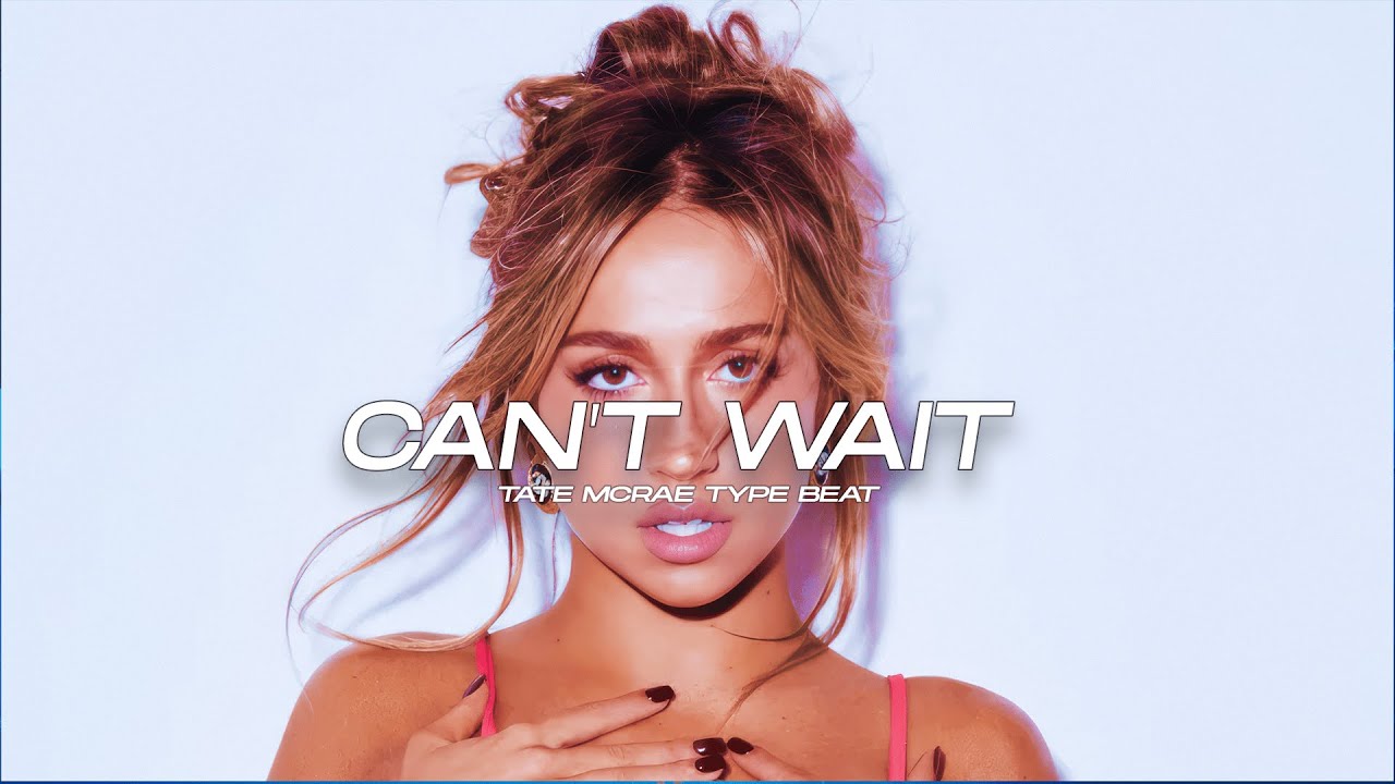 [FREE] Tate McRae x Pop Type Beat - "Can't Wait"