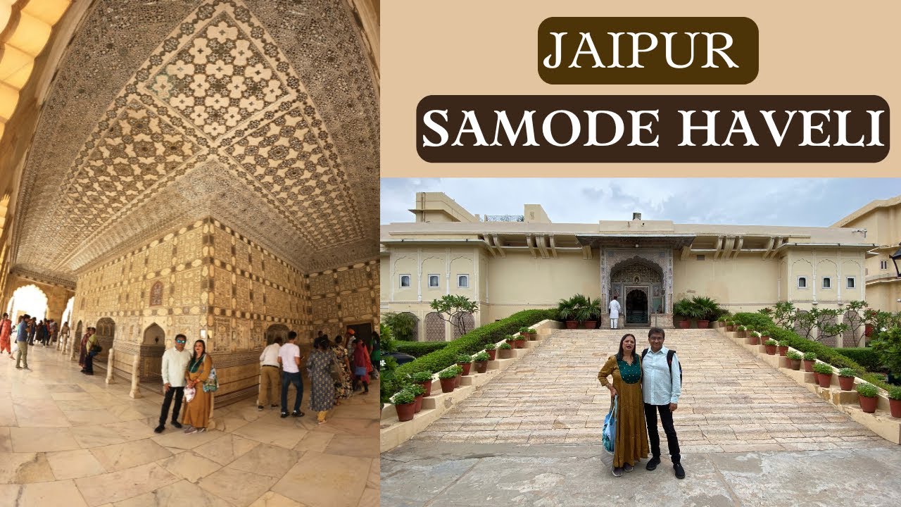 Samode Haveli || Best places to visit in Jaipur || Best luxurious hotel in India