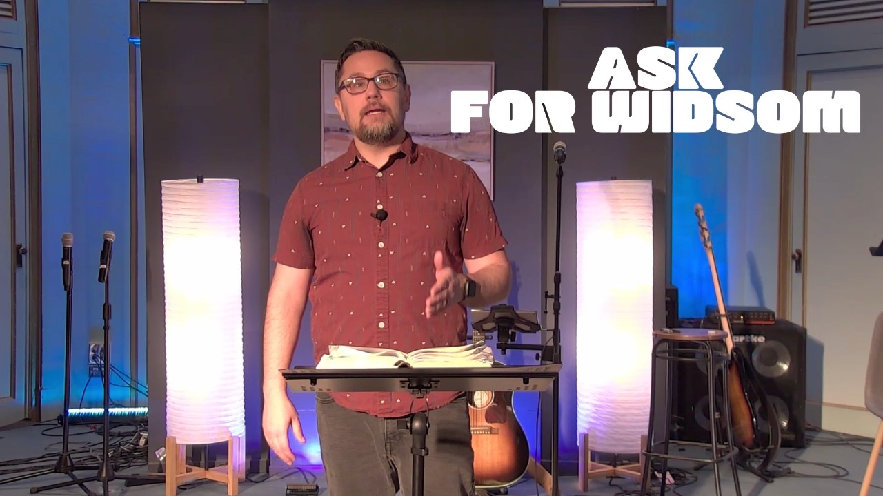 Ask for Wisdom