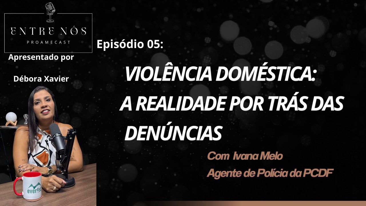 TITULO:🎙 EPISÓDIO 5 – VIOLÊNCIA DOMÉSTICA: A REALIDADE POR TRÁS DAS DENÚNCIAS
