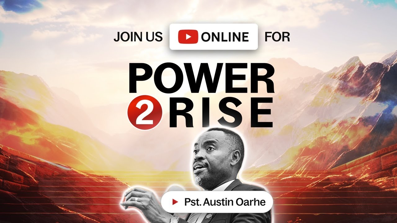 We're LIVE: Join Pastor Austin Oarhe for Power to Rise | 6th December 2025