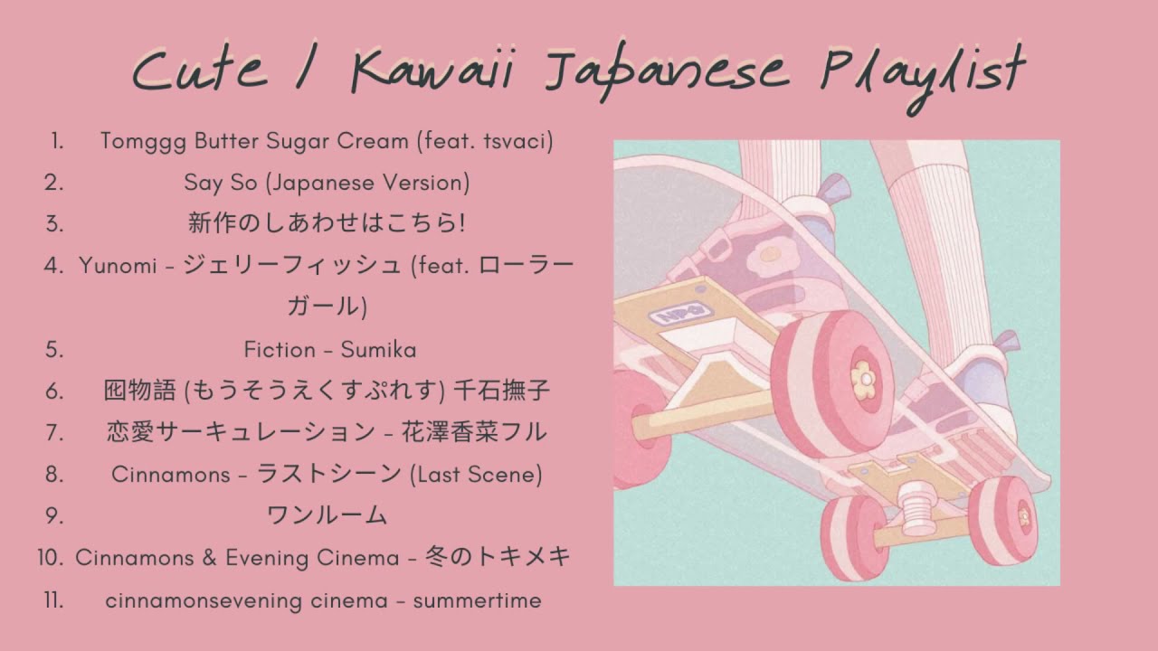 Cute / Kawaii Japanese Playlist ♪ 🌸