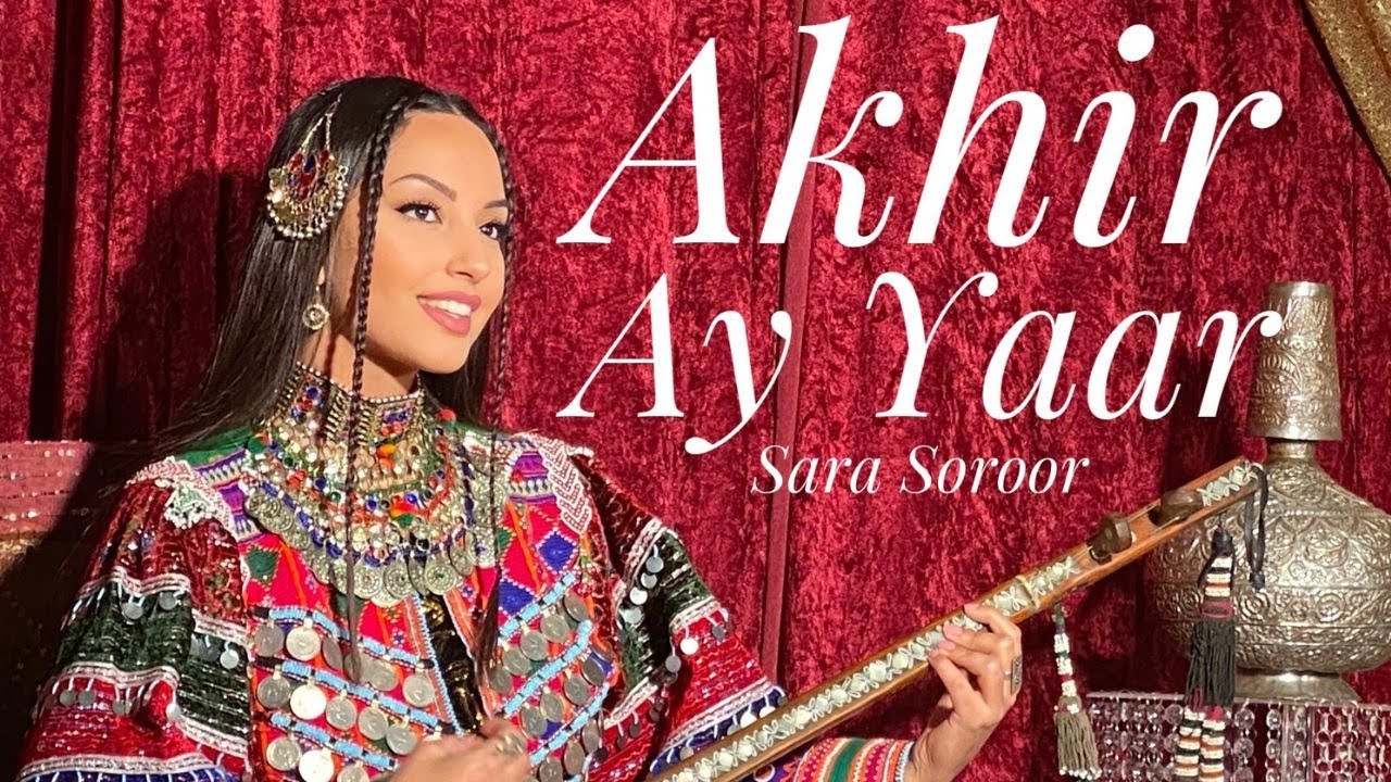 Sara Soroor- Akhir Ay Yaar